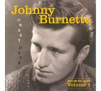Burnette, Johnny - Rock & Roll Demos 1: Crazy Date