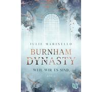 Burnham Dynasty 2 Weil wir es sind | Junge britische Royals, Intrigen und die erste Liebe - Willkommen auf Burnham Manor - Julie Marinello - Ullstein eBooks - ebook (ePub) - Livre