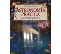 Burnham Robert - Astronomia Pratica. Una Guida Per O