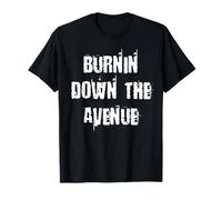 Burnin Down The Avenue T-Shirt