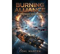 Burning Alliance: A Gripping Space Opera of Frontier War, Rescue Lanes, and the Final Shelter Waking