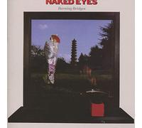 Burning Bridges Édition Spéciale Naked Eyes (Interprète) https://www.fnac.com/a5025348/Naked-Eyes-Burning-bridges-special-editi-CD-album?oref=536123e4-e0cf-b9d2-85b0-69ccc721f7cd