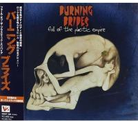 Burning Brides - Fall of Plastic Empire [Import]
