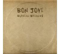 Burning Bridges by Bon Jovi (2015-08-21)