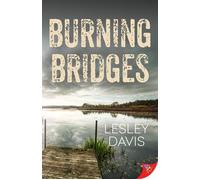 Burning Bridges - Lesley Davis - Bold Strokes Books, Inc. - ebook (ePub) - Livre