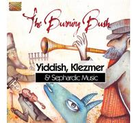 Burning Bush - Yiddish Klezmer & Sephardic Music by Burning Bush (2011) Audio CD