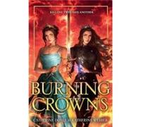 Burning Crowns - Katherine Webber - Harpercollins Childrens Books - Livre en Anglais - Hardback Katherine WebberKatherine Webber (Auteur)