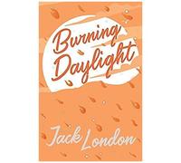 Burning Daylight