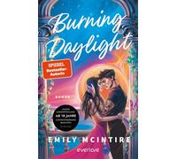 Burning Daylight Roman | Das Dark Romance Romeo & Julia Retelling der SPIEGEL-Bestsellerautorin von »Hooked« - Emily McIntire - Piper ebooks - ebook (ePub) - Livre