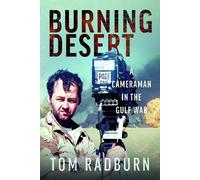 Burning Desert: A Cameraman in the Gulf War