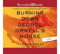 Burning Down George Orwell's House [Import]