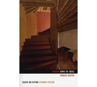 Burning Down the House: Essays on Fiction