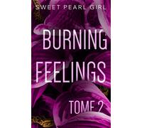 Burning feelings - Pearl Girl Sweet - Happily Ever After - broché - Roman