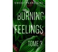 Burning feelings - Pearl Girl Sweet - Happily Ever After - broché - Roman