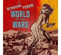 Burning Ferns - World Of The Wars [VINYL]