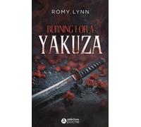 Burning for a Yakuza - Romy Lynn - Addictives Eds - Poche - Roman