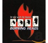 Burning Heads - Be One With The Flame