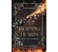 Burning Hearts Flames & Shadows - Elysa Winters - Alea Libris - ebook (ePub) - Livre