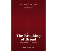 Burning Hearts: The Breaking of Bread