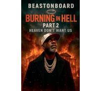 Burning in Hell part 2: Heaven don't want us