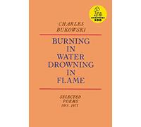 Burning in Water, Drowning in Flame.