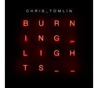 Burning Lights by Chris Tomlin [Music CD]