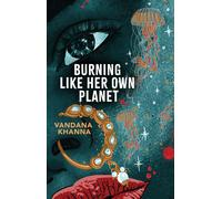 Burning Like Her Own Planet