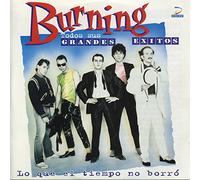 Burning - Lo Que El Tiempo No Borró [Import]