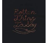 Burning Love – Rotten Thing to Say