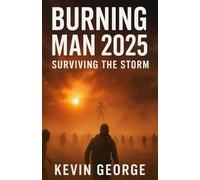 BURNING MAN 2025: SURVIVING THE STORM