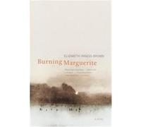Burning Marguerite Elizabeth Inness-Brown (Auteur)
