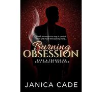 Burning Obsession The Everett Dynasty, #3 - Janica Cade - Janica Cade - ebook (ePub) - Livre