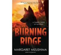 Burning Ridge by Margaret Mizushima Margaret Mizushima (Auteur)