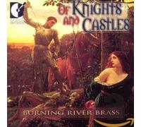 Burning River Brass - Of Knights & Castles