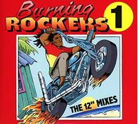 Various Artists – Burning Rockers: The 12 Inch Singles – CD