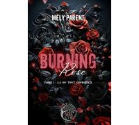 Burning Rose Tome 1 : Là où tout commence