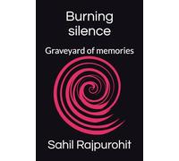 Burning silence: Graveyard of memories