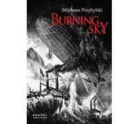 Stéphane Przybylski – Burning Sky – Roman – Broché
