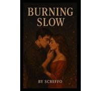 Burning Slow: A Steamy Second-Chance Romance Where Love Ignites Passion and Heals Old Wounds". A sizzling, emotional second-chance romance about forgiveness, forbidden longing, and the kind of love.