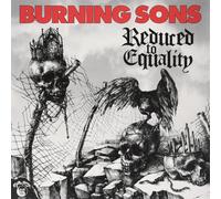 Burning Sons – Reduced to Equality – Import – Mystic