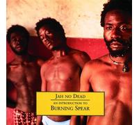 Burning Spear - Jah No Dead: an Introduct. [Import]