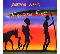 Burning Spear - of The Fittest [Import]