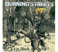 Burning Streets - is It in Black and White