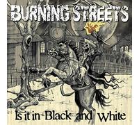 Burning Streets - is It in Black & White