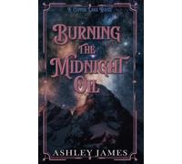 Burning the Midnight Oil: A Single Dad Small Town Romance