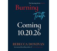 Burning Truth The Burning Series, #2 - Rebecca Donovan - Rebecca Donovan - ebook (ePub) - Livre