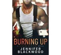 Burning Up by Blackwood & Jennifer Inconnu (Auteur)
