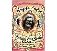 Burning Your Boats Angela Carter (Auteur)