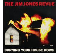 Burning Your House Down by The Jim Jones Revue (2010-09-24)