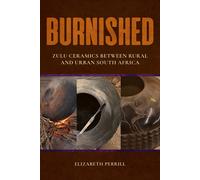 Burnished: Zulu Ceramics Between Rural And Urban South Africa